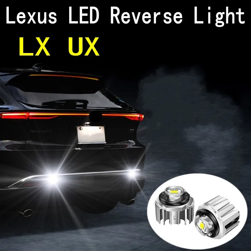 2pcs LED Reverse Light High Bright Auxiliary Bulbs Accessories Backup Back Lamp Refit For Lexus LX600 UX200 UX250 UX260 UX300