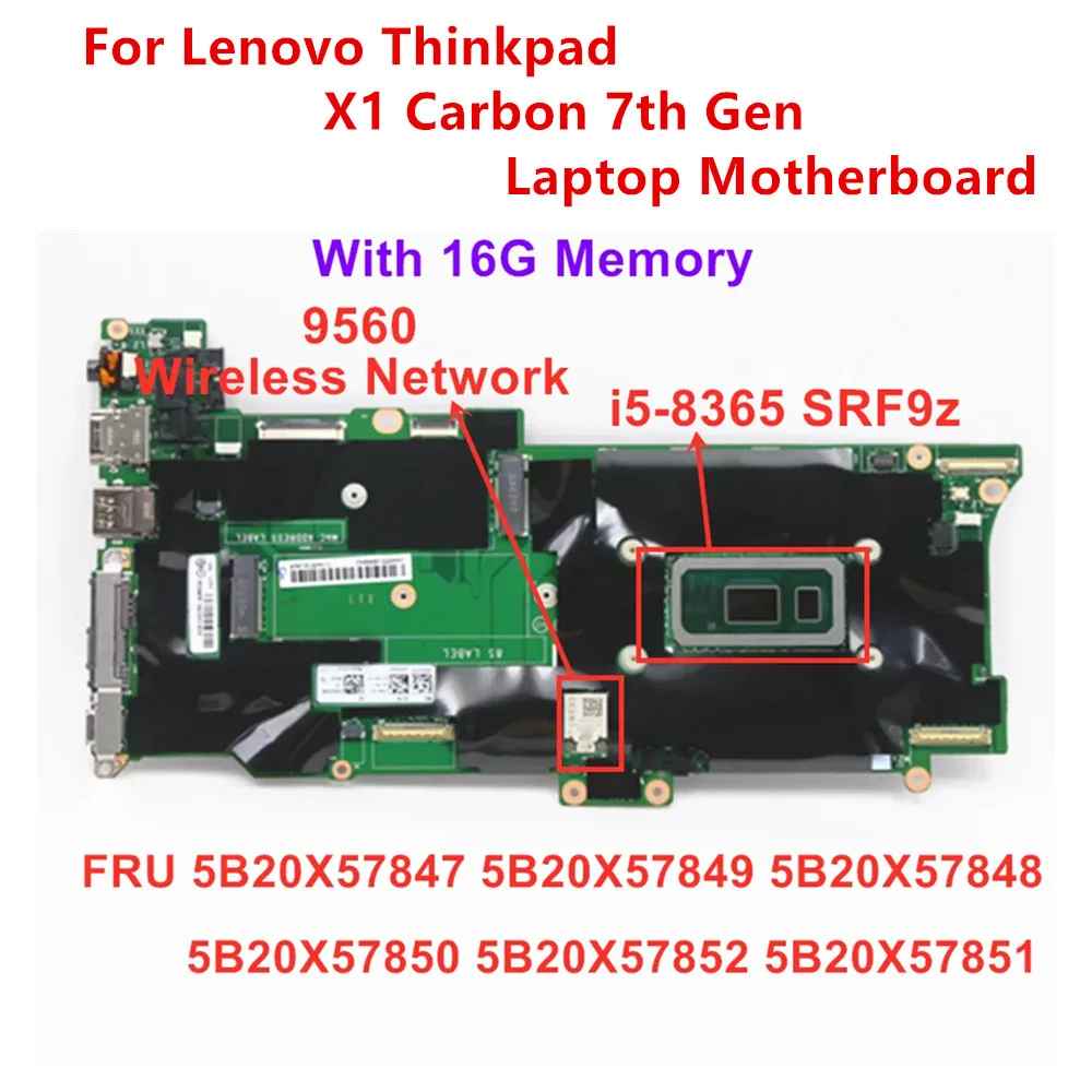 

Материнская плата для ноутбука Lenovo Thinkpad X1 Carbon 7-го поколения Процессор: i5-8365U Оперативная память: 16 ГБ FRU 5B20X57847 5B20X57849 5B20X57848 5B20X57850