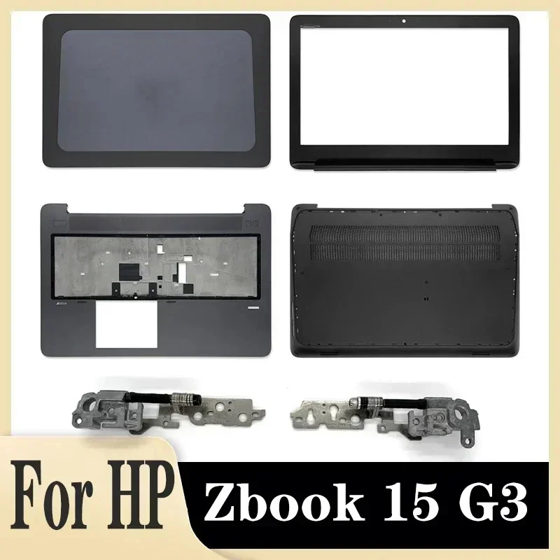 

New Laptop LCD Back Cover/Front Bezel/Hinges/Pamlmrest/Bottom Case for Zbook 15 G3 Series Rear Lid Top Bottom Cover