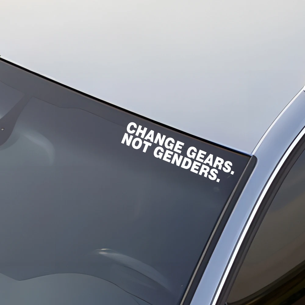 Reflective Car Stickers CHANGE GEARS NOT GENDERS Vinyl Decal Auto Door Window Bumper Fuel Tank Decoration Creative Sticker