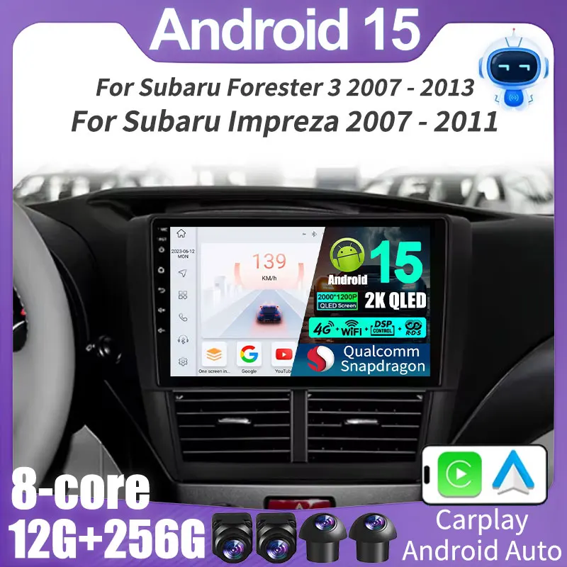 

Android 15 Car Radio For Subaru Forester 3 SH 2007 - 2013 For Subaru Impreza GH GE 2007 - 2011 Multimedia Player Navi GPS 4G DSP