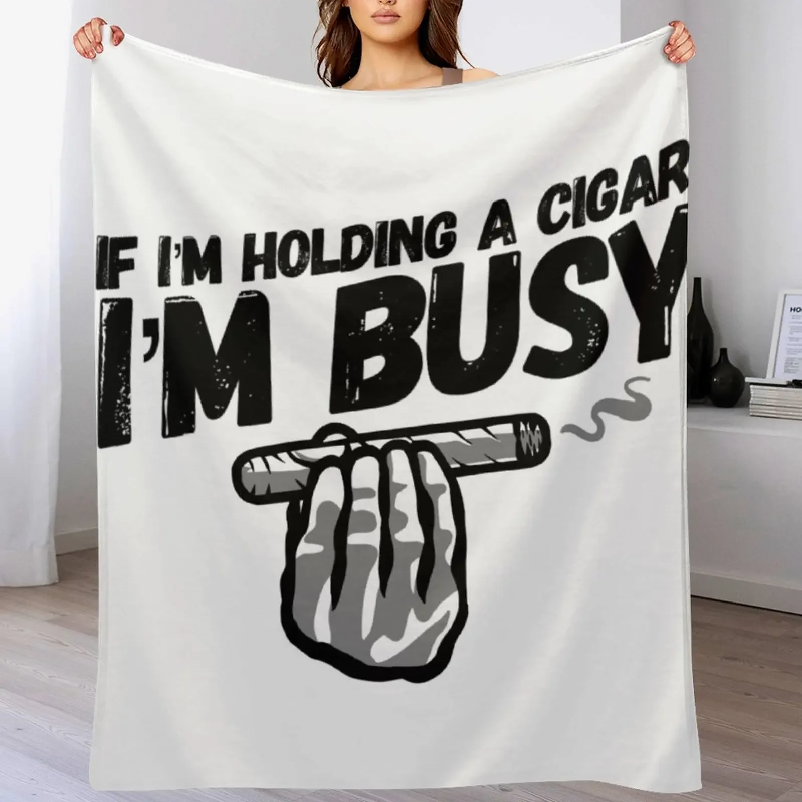 

If I'm Holding a Cigar I'm Busy Throw Blanket Soft Warm Blanket Gift for Grandparents