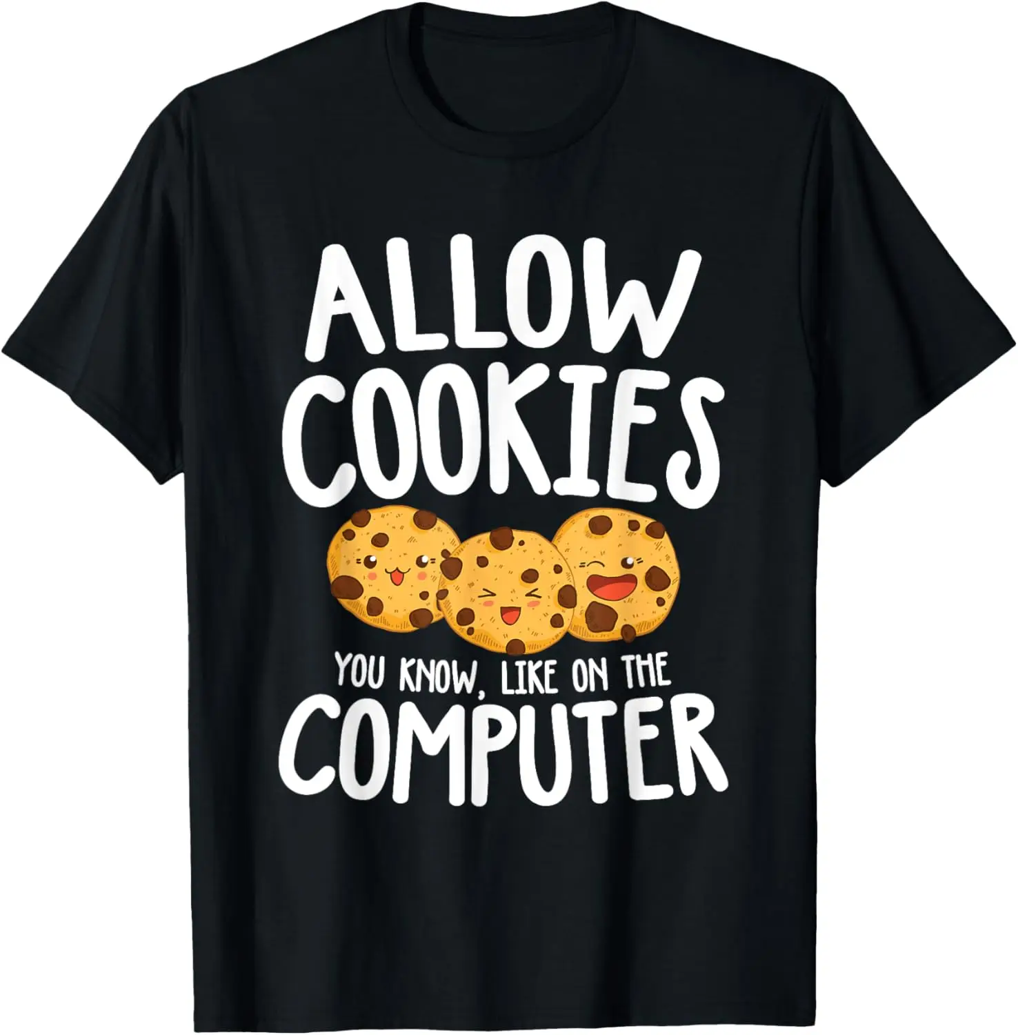 

Футболка Allow Cookies You Know Like On The Computer