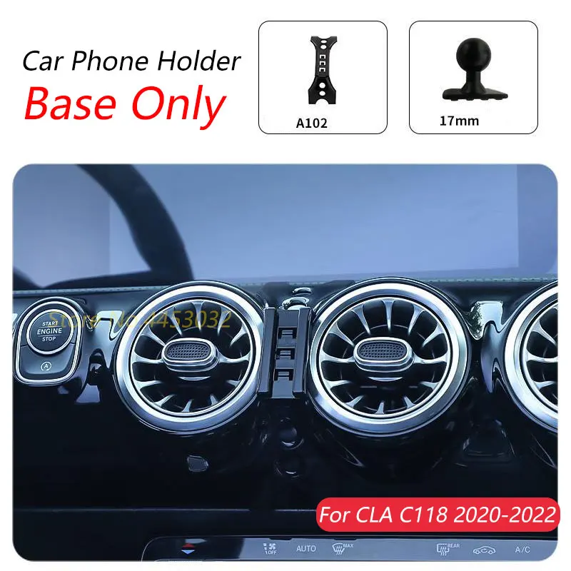 For Mercedes Benz CLA C118 2020-2022 Car Phone Holder Special Fixed Bracket Base 17mm Not Blocking Air Outlet Accessories