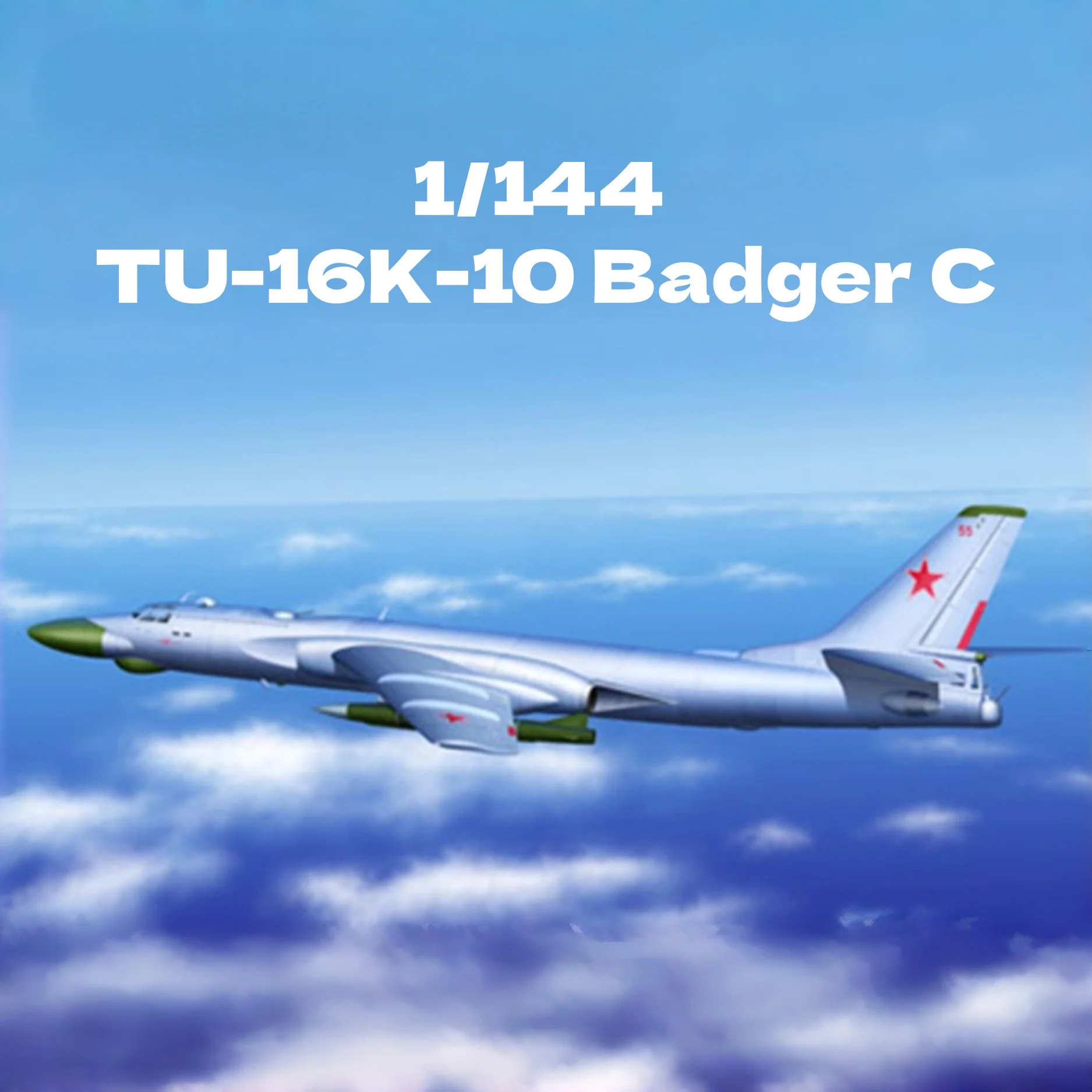 

TRUMPETER 1/144 TU-16K-10 Badger C Bomber Assembly Puzzle Model
