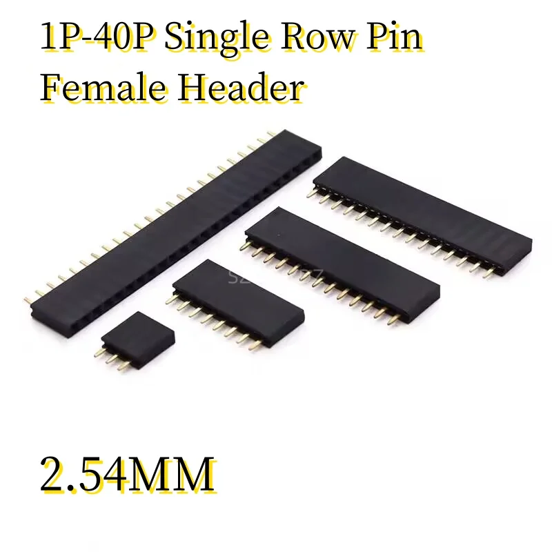 20PCS/LOT 1P-40P 2.54MM  Single Row Pin Female Header  2P/3P/4P/5P/6P/7P/8P/9P/10P/12P/13P/14P/15P/16P/24P/40P