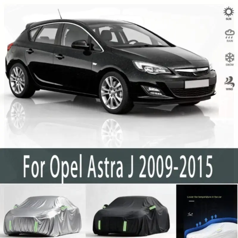 

For Full Waterproof Dustproof Outdoor Protection Exterior Car Accessories for Opel Astra J 2009 2015 Car Covers