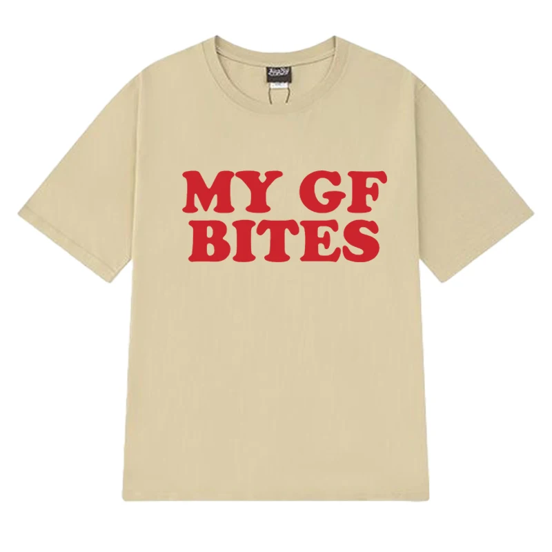 Fashion Funny Humor My GF Bites Letter Print T shirts Men Women Trend Y2k Top Unisex Oversized 100% Cotton short sleeve T-shirt
