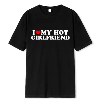 Camiseta Vintage divertida I Love My Hot Girlfriend Boyfriend, camiseta gráfica para parejas, ropa de calle deportiva informal de algodón para novio