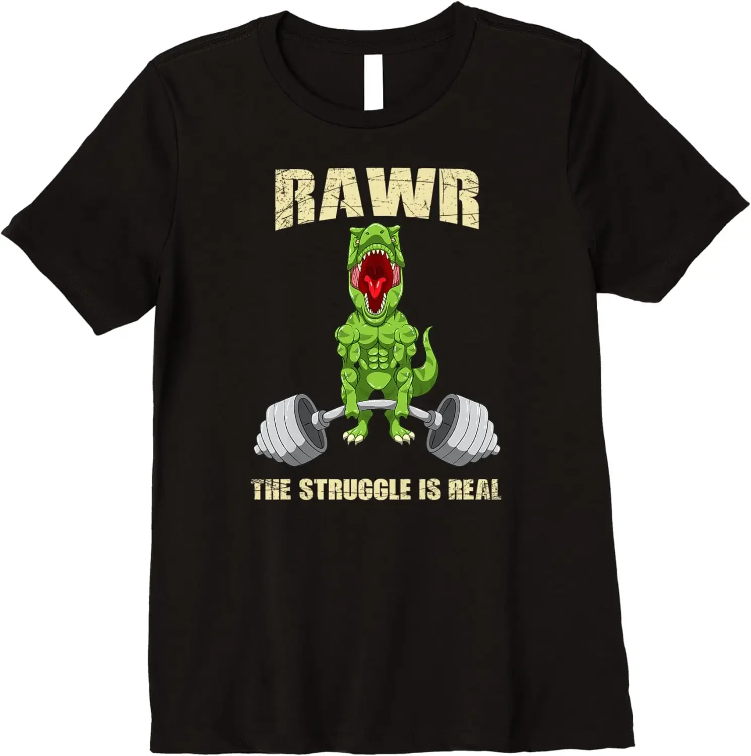 The Struggle Is Real - Funny T-Rex Weightlifting Gym Fitness T-Shirt 100% Cotton O-Neck Summer Short Sleeve Casual Mens T-shirt