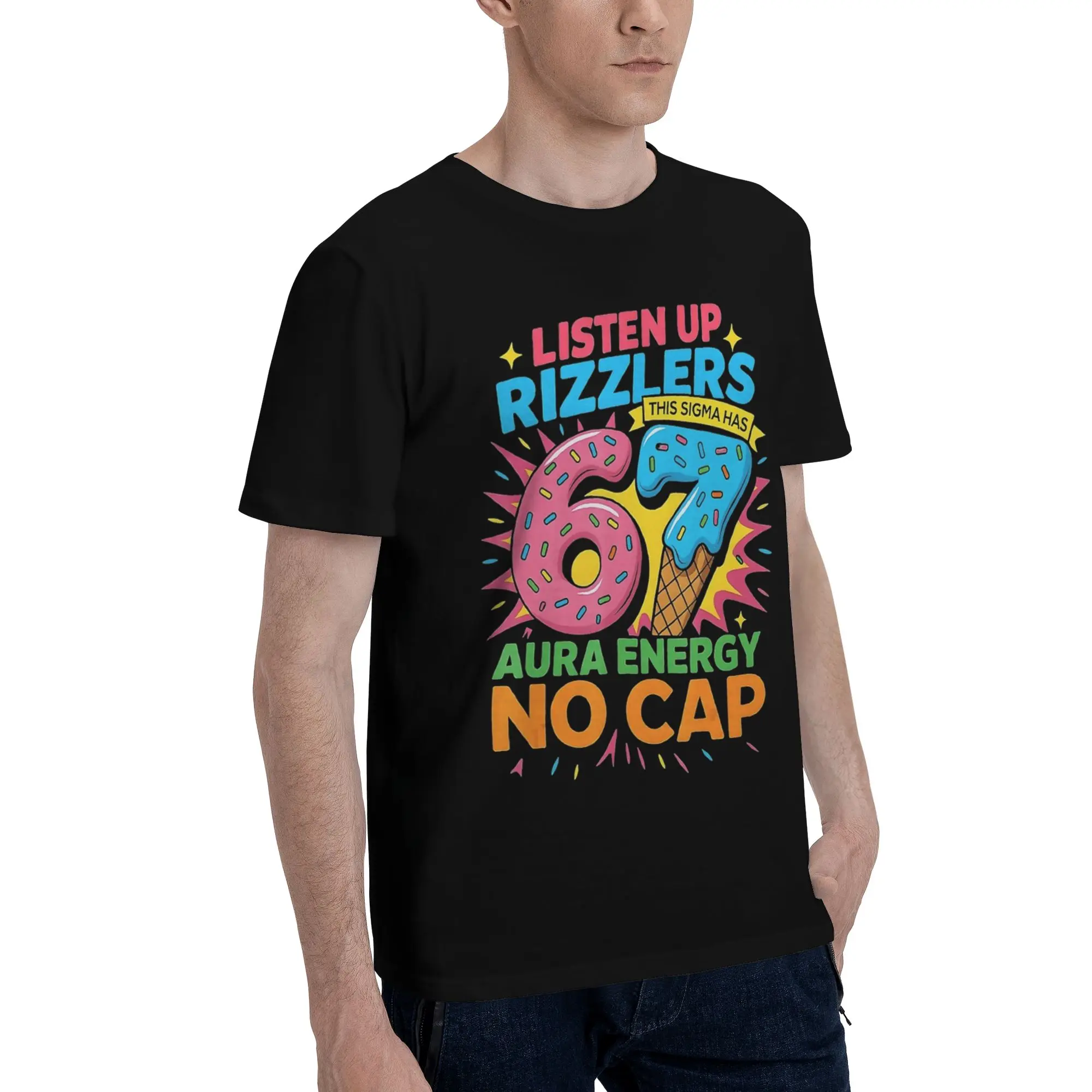 Graphic Printing Listen Up Rizzlers This Sigma Has 67 Aura Energy Six Seven  T Shirt for Men Women Tee Shirt Short Sleeve Tops