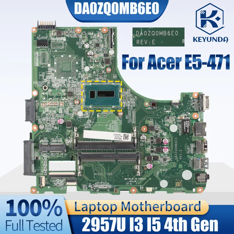 

DA0ZQ0MB6E0 для Acer E5-471 материнская плата для ноутбука 2957U I3 I5 4-го поколения NBMN4110014 NBMN211004 материнская плата для ноутбука полностью протестирована