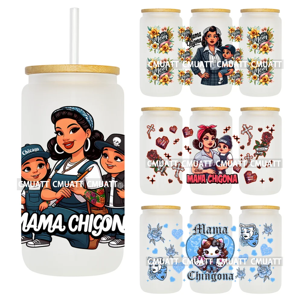 Mexican Latina Mama Chigona 16OZ UV DTF Cup Wrap Transfer Sticker Custom Label DIY Durable Waterproof Logo For Libbey Glass Can