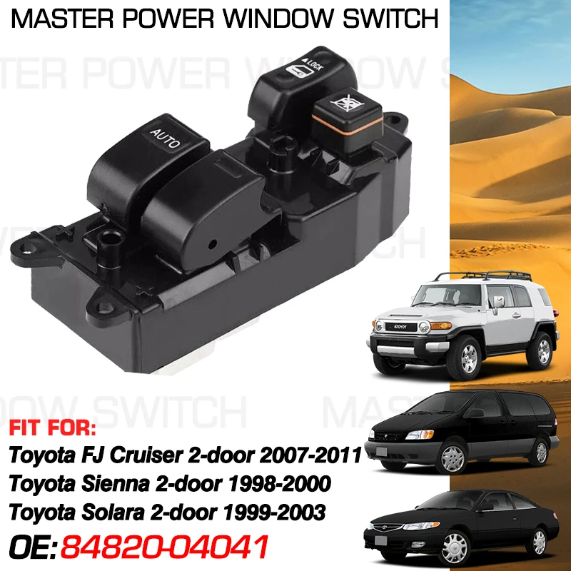 

Power Master Window Switch 84820-04041 8 Pins For Toyota FJ Cruiser 2007-2011 Toyota Sienna 1998-2000 Toyota Solara 1999-2003