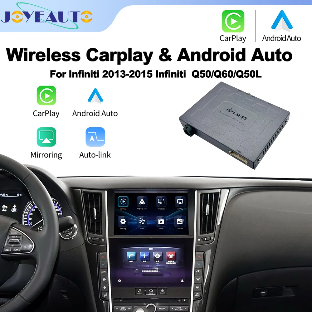 

2025 JoyeAuto Wireless Apple CarPlay Android Auto Interface for Infiniti 2013-2015 Q60 Q50L Q50 Mirroring AirPlay Retrofit Box