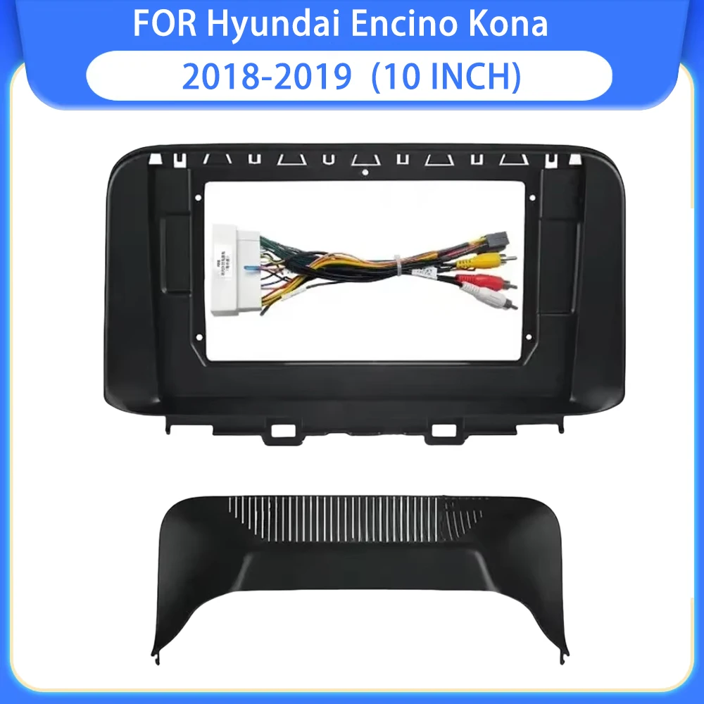

10.1"Car Audio Fascia Frame Adapter For Hyundai Kona 2018-2019 Big Screen 2DIN Dash Fitting Panel Frame Kit