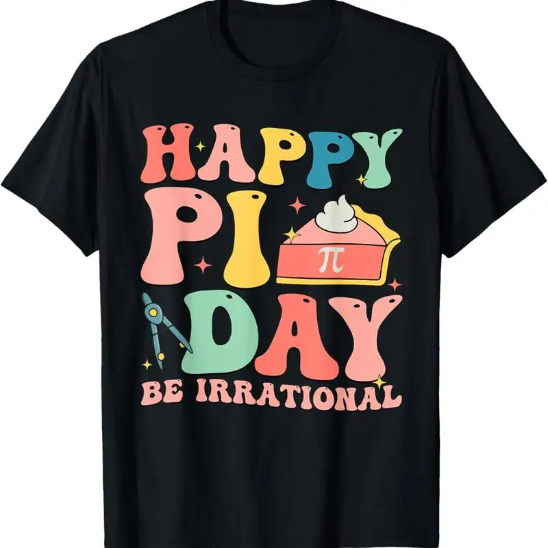تي شيرت Happy Pi Day 3 14 Be غير عقلاني لطيف لمدرس الرياضيات