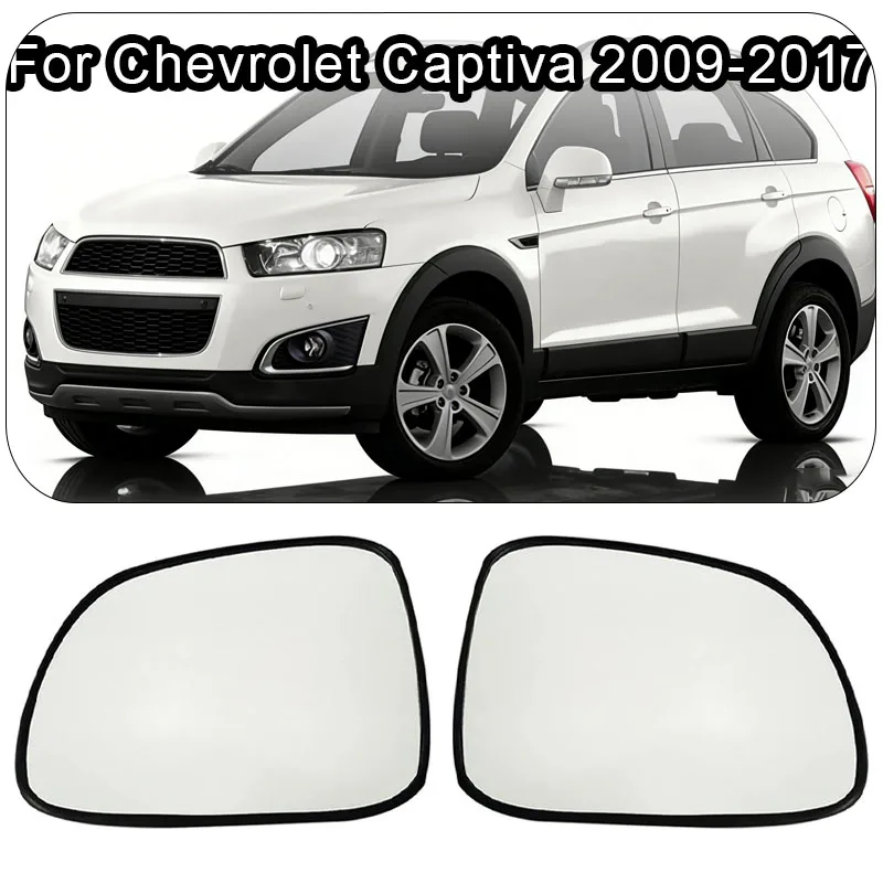 

For Chevrolet Captiva 2009 2010 2011 2012 2013 2014 2015 2016 2017 Car Heated Mirror Glass Car Accessories