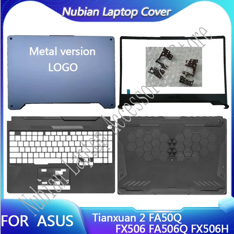 

For The New ASUS Tianxuan 2 FA50Q FX506 FA506Q FX506H Laptop LCD Back Cover/LCD Front Cover/Palm Rest/Bottom Cover/Hinge