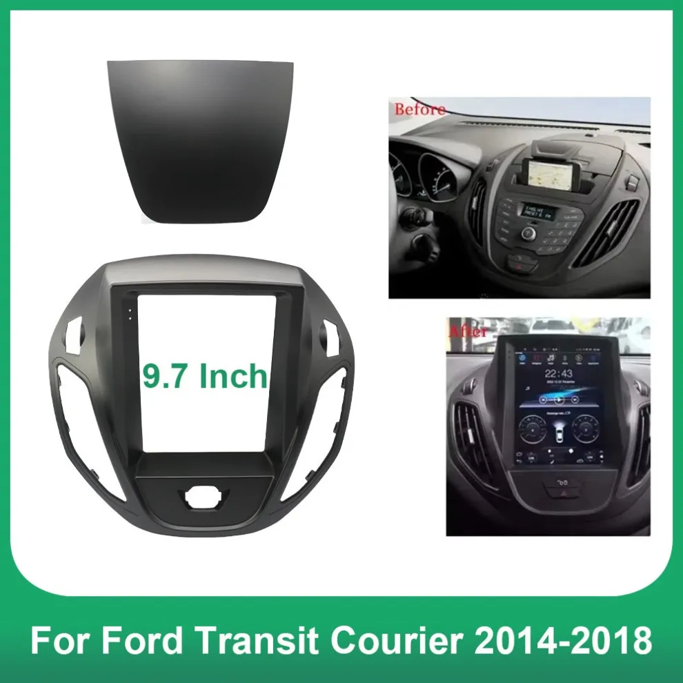 Car radio frame 9.7 inch Facia for Ford Transit Courier 2014-2018 Fascia Dash Kit Install PanelAdapterConsoleBezelPlateTrimCover