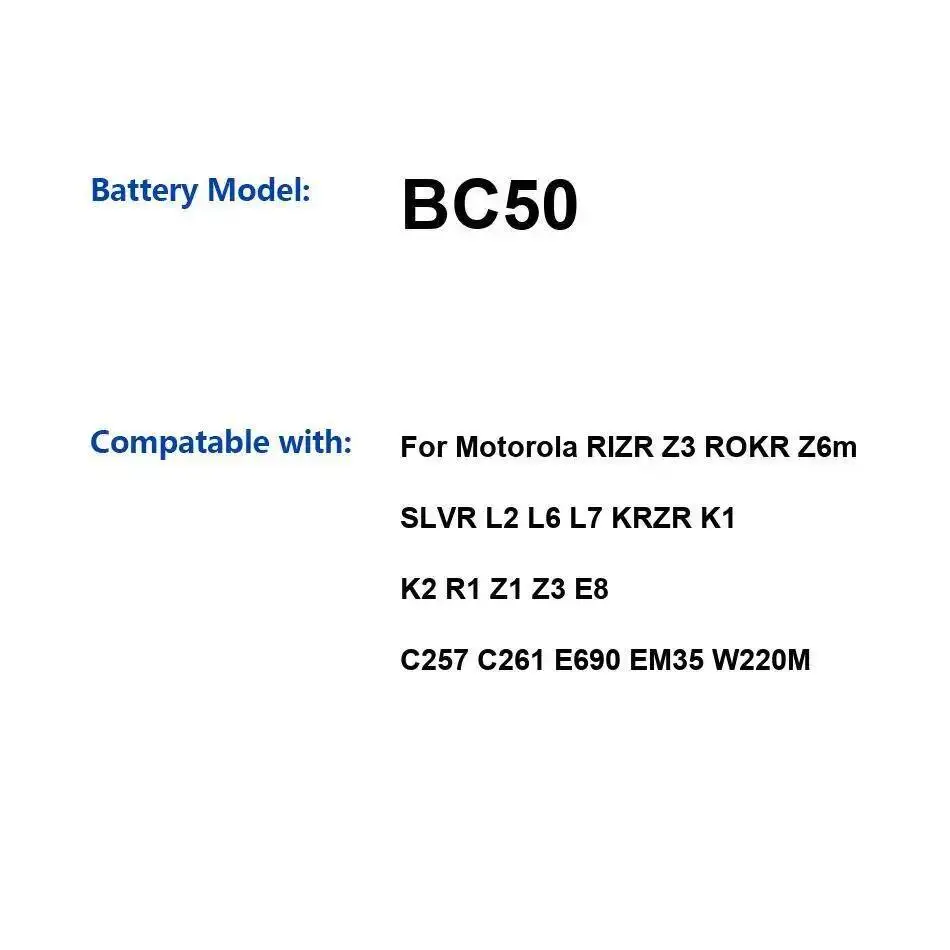 

Battery BC50 700Mah For Motorola Moto Rizr Z3 Rokr Z6m Slvr L2 L6 L7 Krzr K1 K2 R1 Z1 E8 C257 C261 E690 EM35 W220M