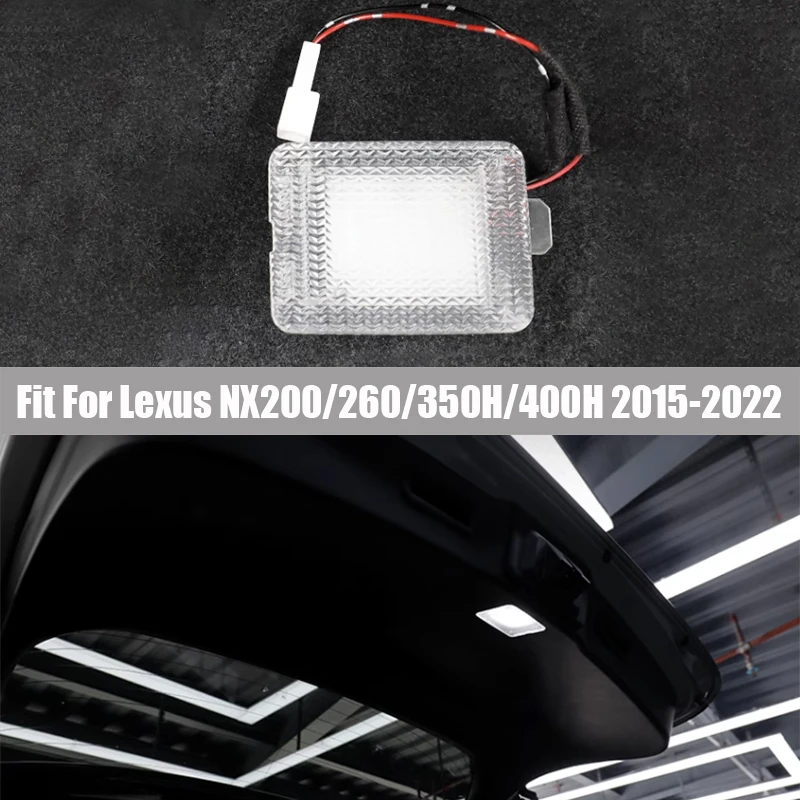 

Suitable for Lexus NX200/260/350H/400H+ 2015 2016 2017 2018 - 2022 Trunk Top Light UX Rear Rear Door Welcome Light Modification