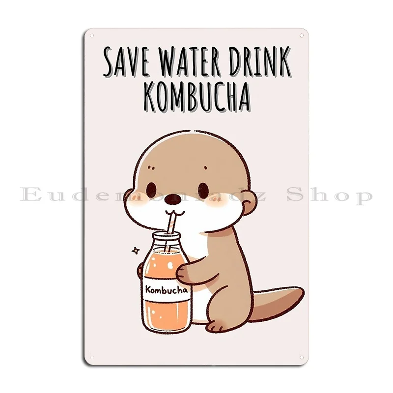 Kombucha Otter Metal Plaque Poster Create Create Wall Cave Printed Designing Tin Sign Poster