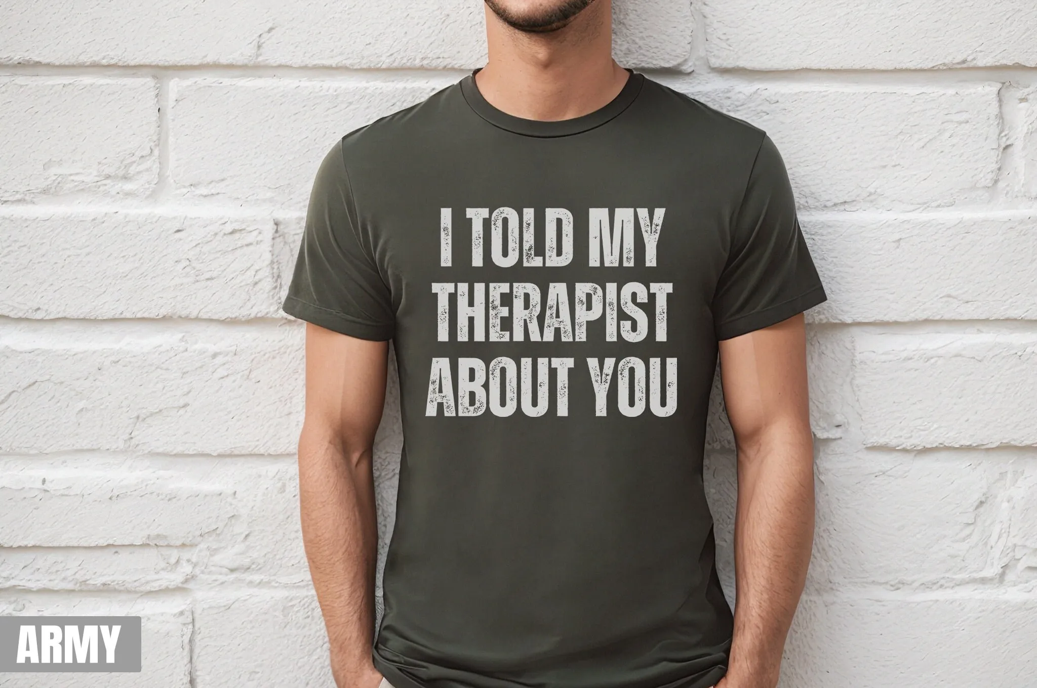 Funny Therapy T Shirt I Told My Therapist About You Antisocial Judging Crazy Friend Women Girlfriend