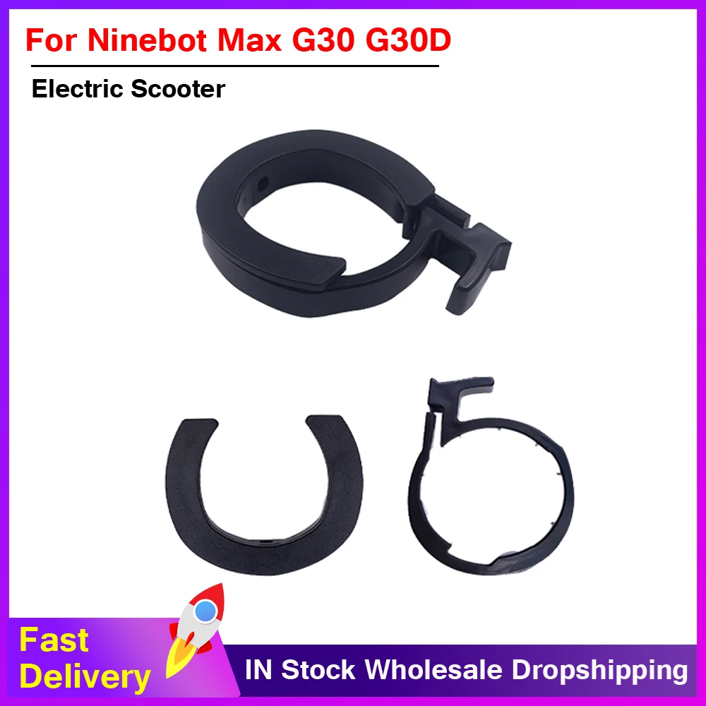 New For Ninebot MAX G30 KickScooter Smart Electric Scooter Round Locking Limit Ring Accessories kit Skateboard Replacement Parts