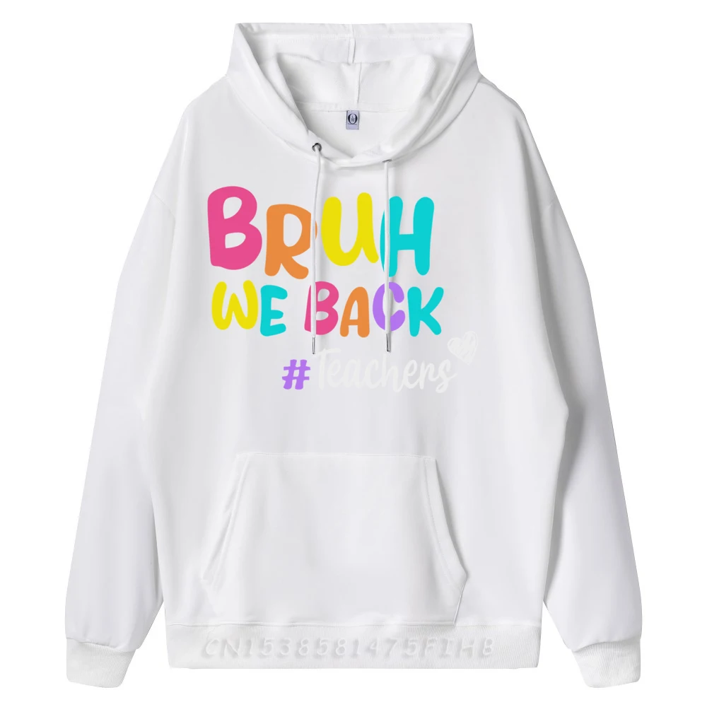 Outdoor Hoodies Cute Long Sleeve Mens Hoodies Bruh We Back To School Casual Summer Hoodies O Neck