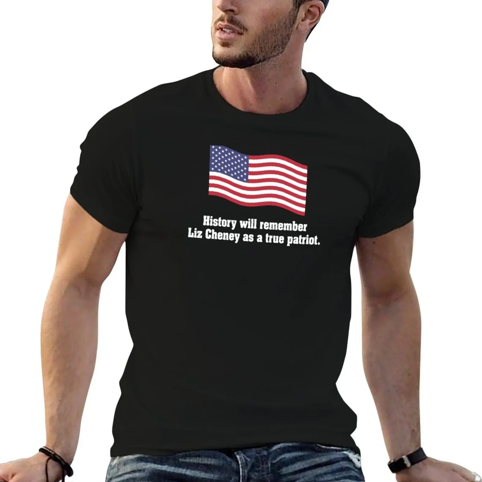 

Liz Cheney True Patriot Waving American Flag T-Shirt anime t shirts for man t shirts with prints t shirt man casual T-shirt