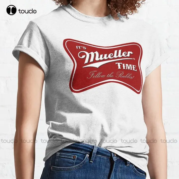 Mueller Time Follow The Rubles Classic T-Shirt Womens Baseball Shirt Custom Aldult Teen Unisex Digital Printing Tee Shirts New