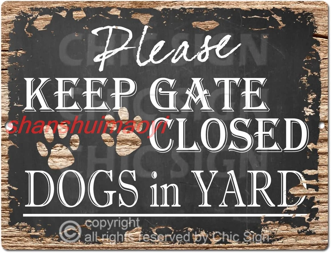 shan 342 Please Keep GATE Closed Dogs in Yard Chic Sign Vintage Retro Rustic 9