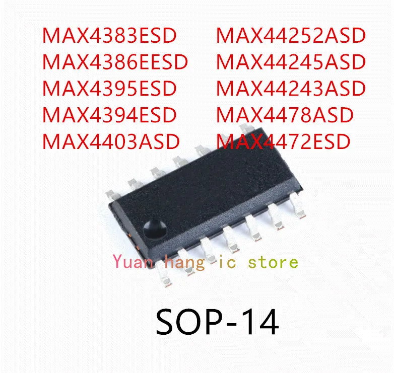 10PCS MAX4383ESD MAX4386EESD MAX4395EESD MAX4394ESD MAX4403ASD MAX44252ASD MAX44245ASD MAX44243ASD MAX4478ASD MAX4472ESD IC