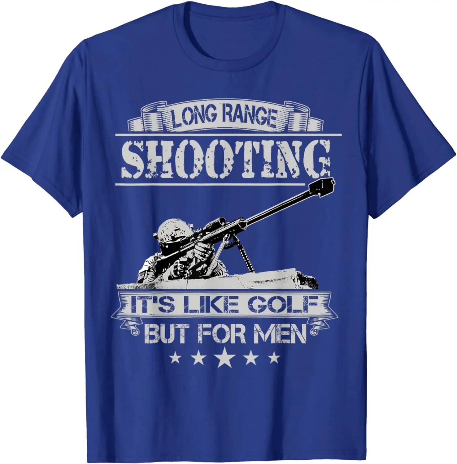 Long Range Shooting It's Like Golf But for Men Sniper T-Shirt New 100% Cotton O-Neck Summer Short Sleeve Casual Mens T-shirt