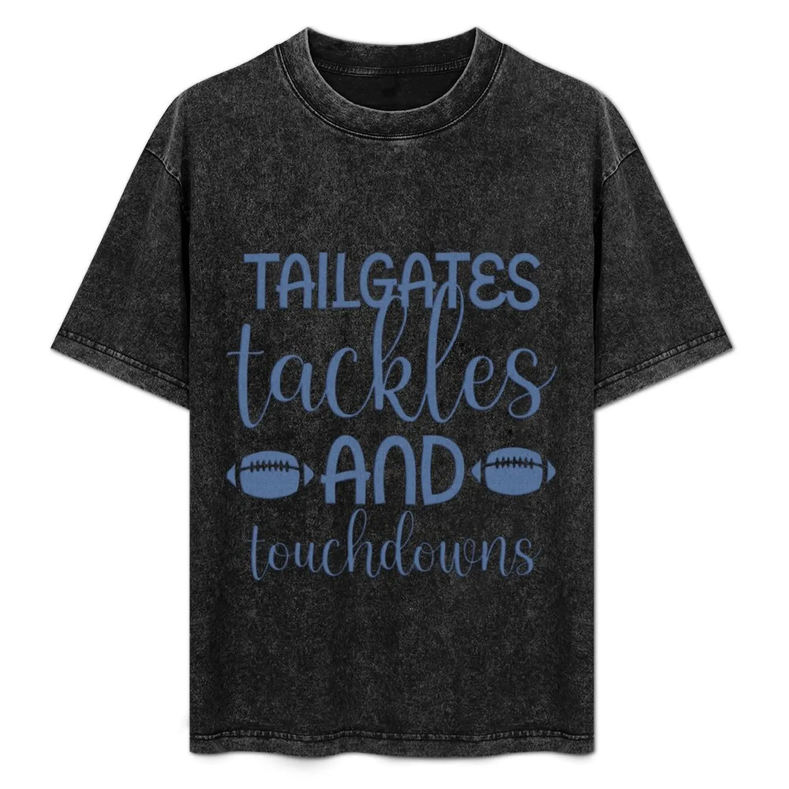 

Tailgates tackles and touchdowns T-Shirt