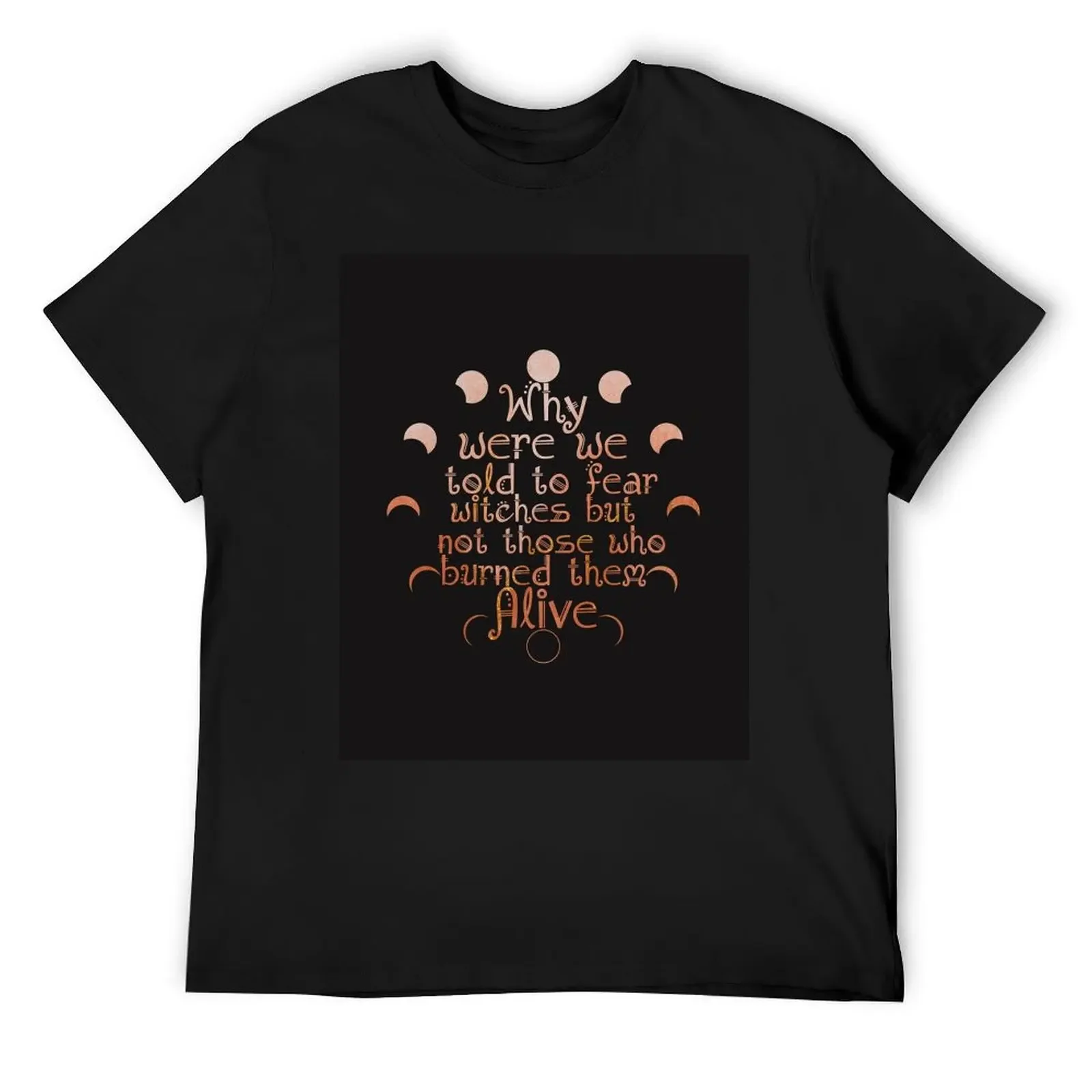 

Футболка Why Were We Told To Fear Witches Moon Phase, топы для мальчиков с животным принтом, забавные футболки с мемми, мужские футболки Fruit of the Loom