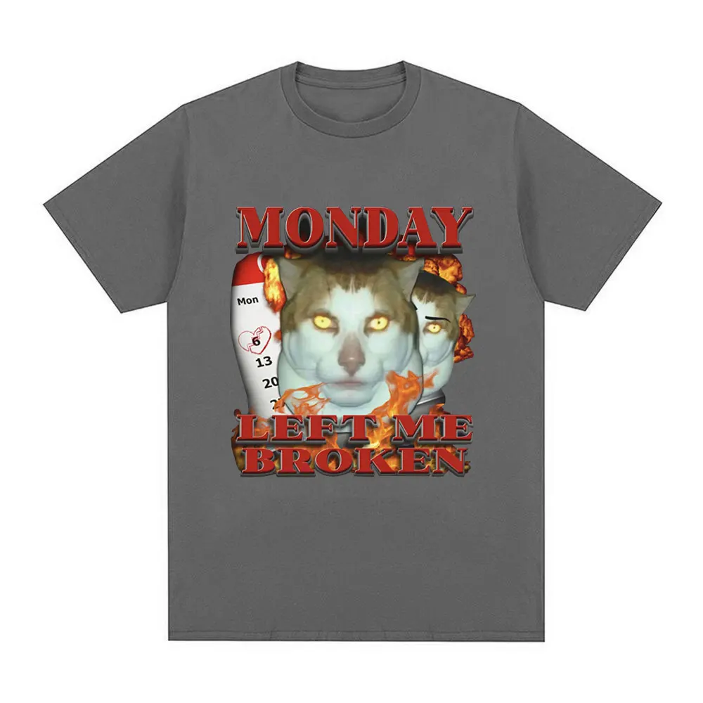 Funny Monday Left Me Broken Cat Meme Graphic T Shirt Men Cotton Casual Short Sleeve T-shirt Fashion Vintage Oversized T-shirts