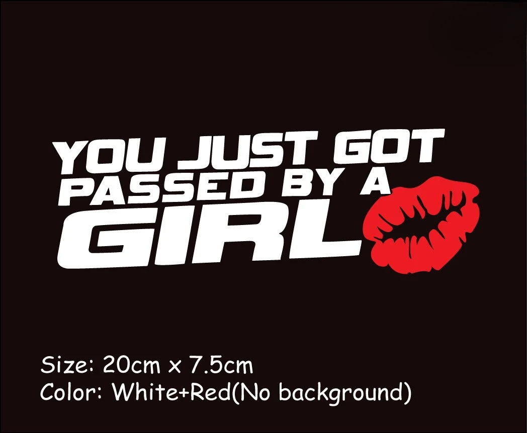 

20x7.5cm You just got passed by a girl car sticker Funny JDM race car truck window decal
