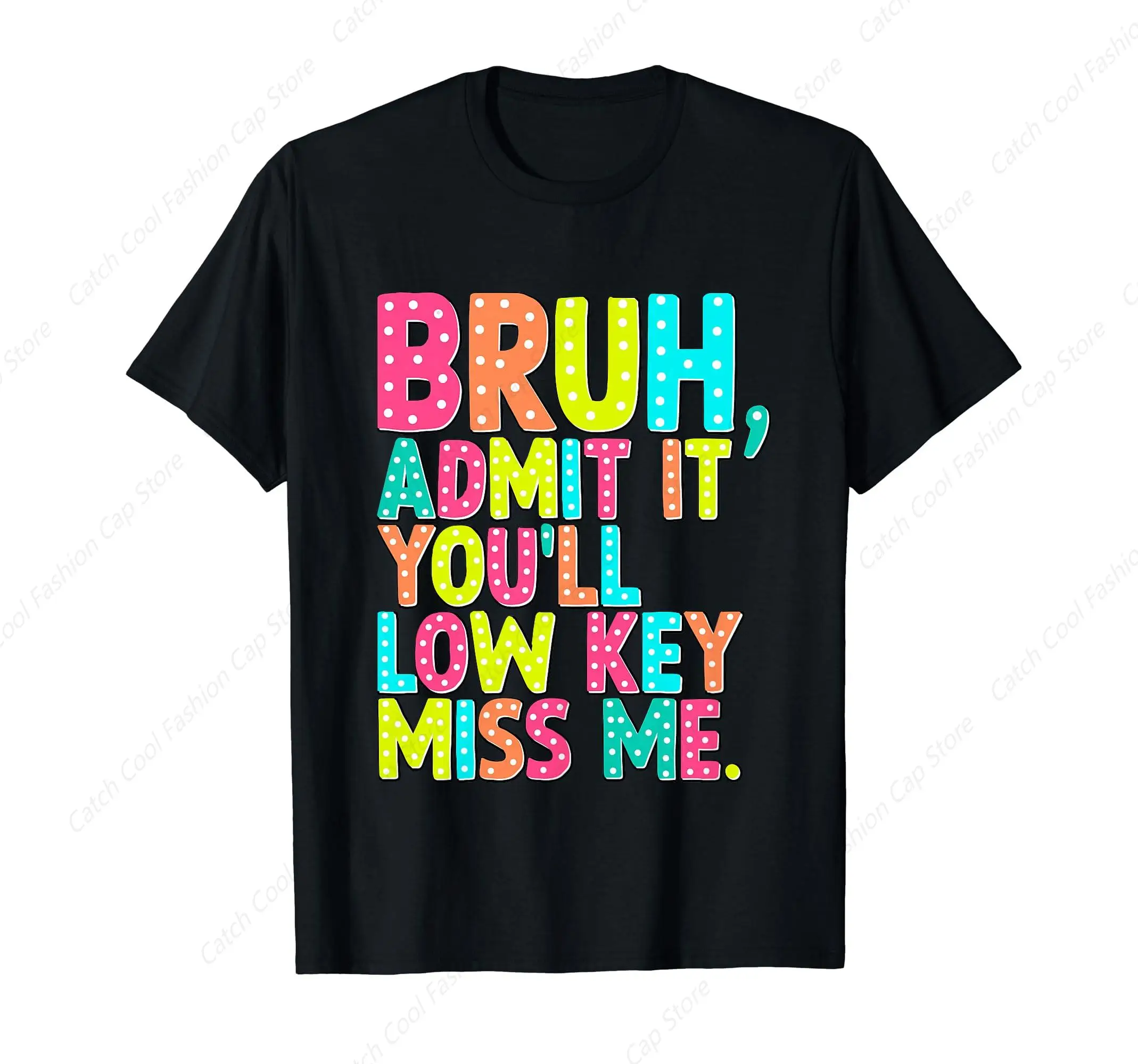 Admit It' You'll Low Key Miss Me T-Shirt for Men Short Sleeve Cotton Daily Travel Summer Breathable Round Neck Sports Fashion