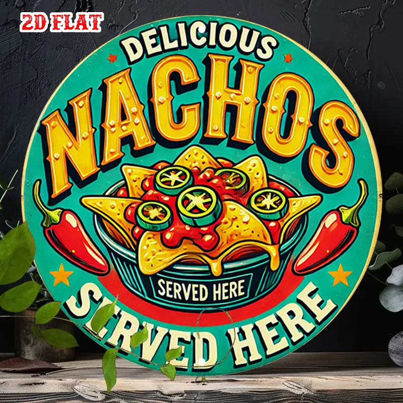 2D Flat - One Piece of Tasty Nachos in a 2D Flat Round Aluminum Sign, a Popular Choice for Wall Decoration, Featuring Rustic
