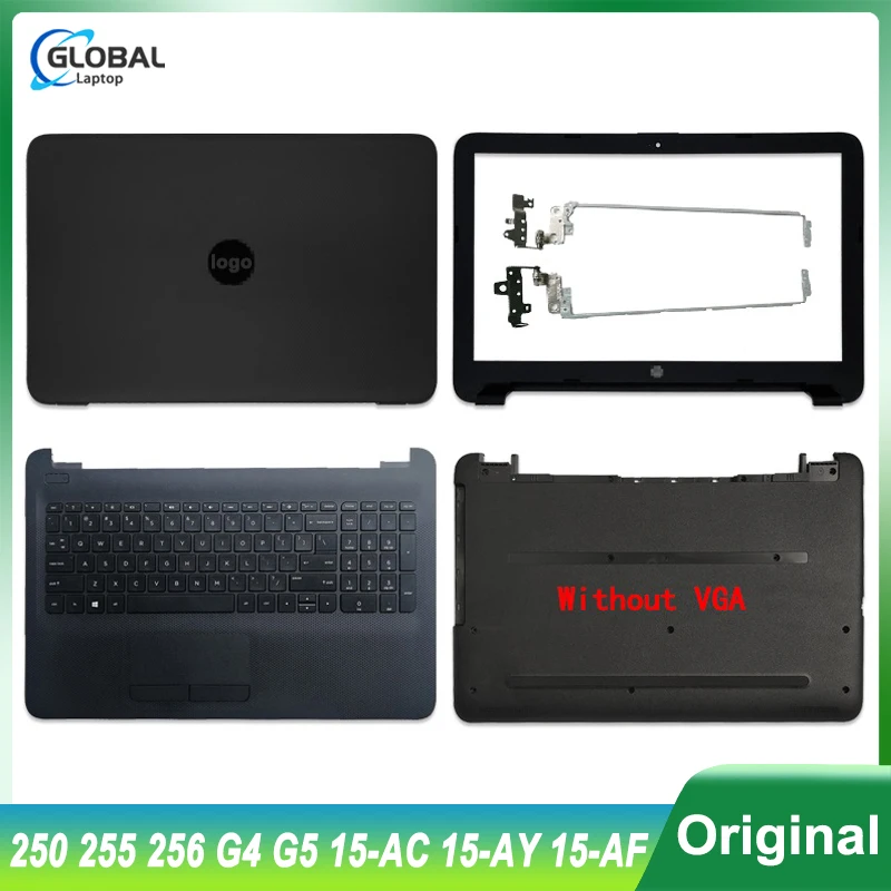 

NEW Laptop Case for HP 15-AC 15-AY 15-AF 250 255 256 G4 G5 LCD Back Cover Front Bezel LCD Hinges Palmrest Bottom Case 900263-001