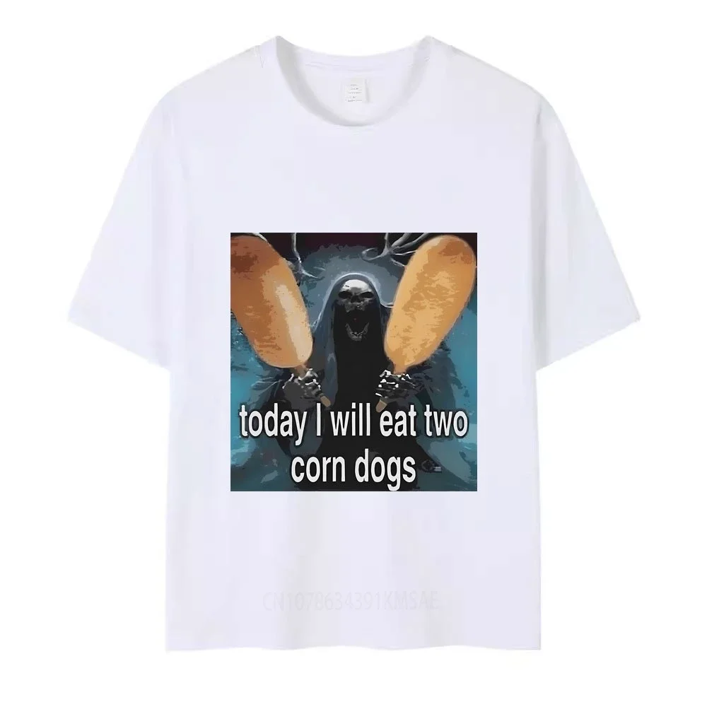 Funny The Born To Shit Forced To Wipe Skeleton Meme T Shirt Today I Will Eat Two Corn Dogs Print T-shirt Unisex Fashion T-shirts