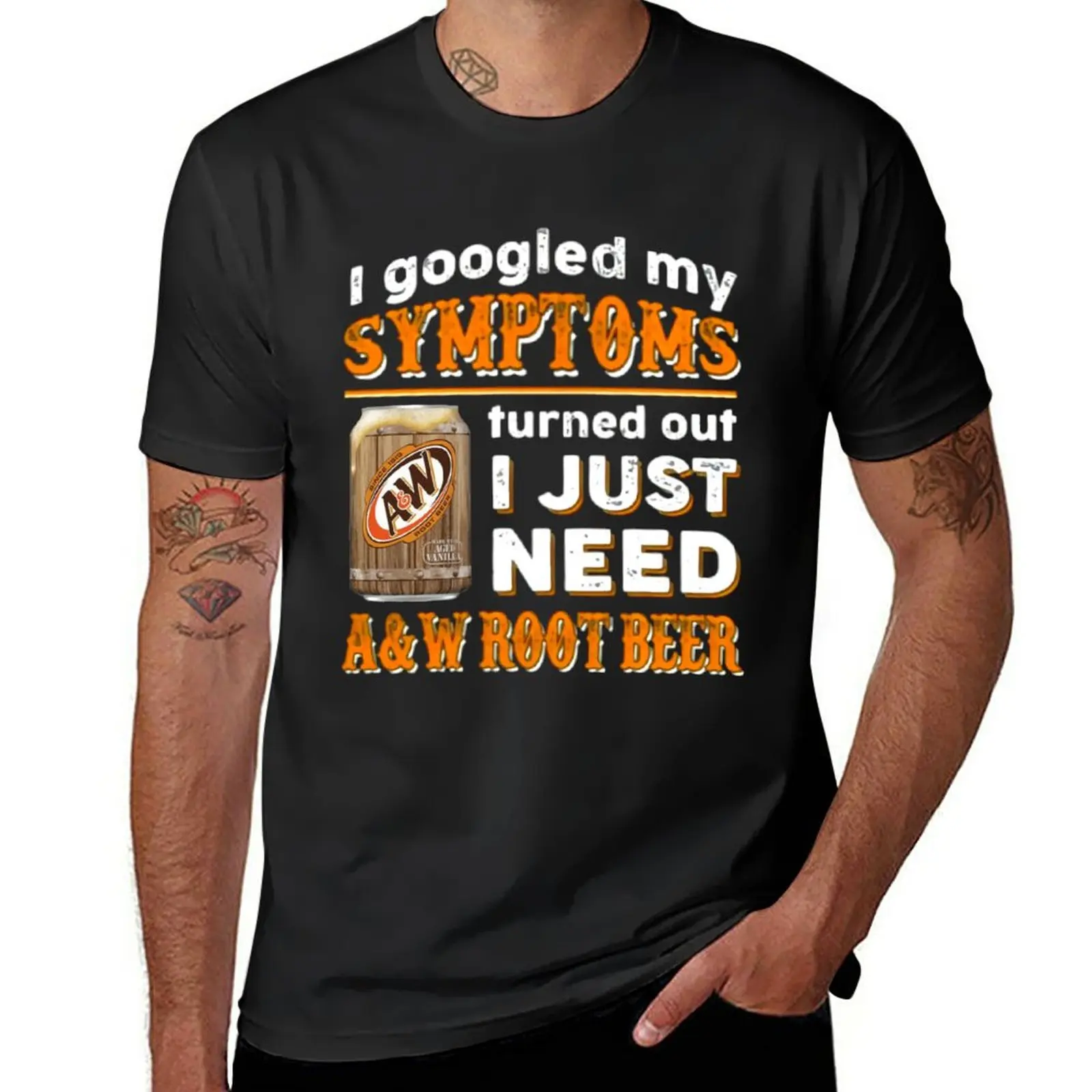 New I Googled My Symptoms Turned Out I Just Need A&W Root Beer T-Shirt kawaii clothes graphic t shirt men clothing