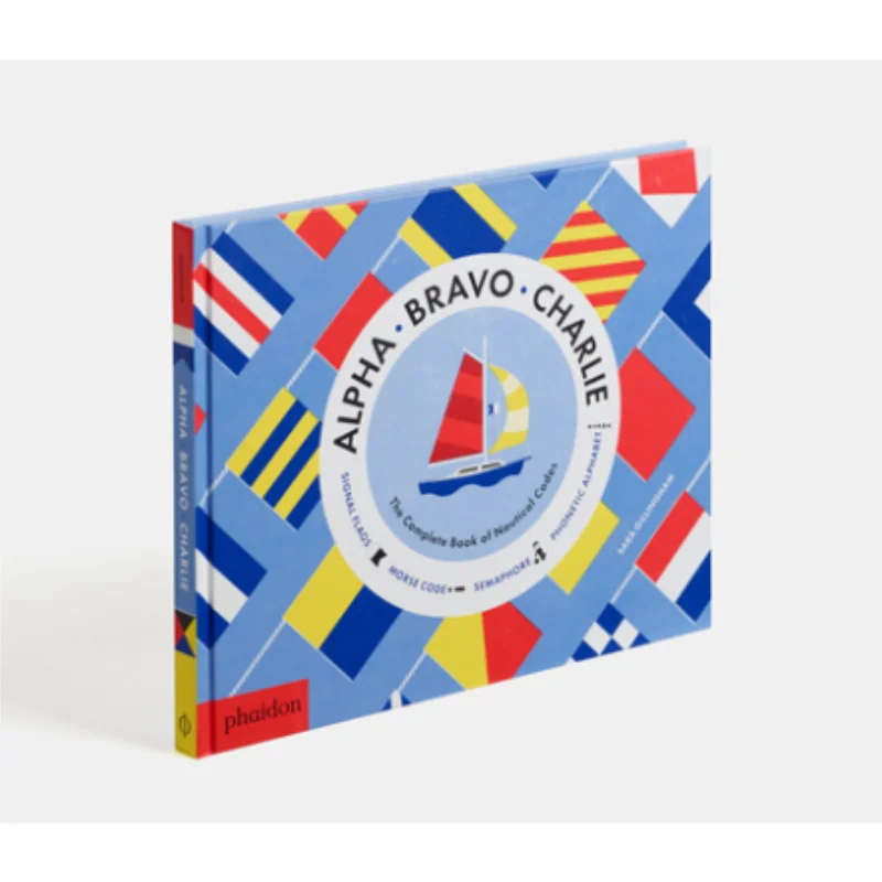 

Альфа Браво Браволи Чарли Полное Книга Морских Кодов Сара Гиллингем Печишник Пресс 9780714871257 Книга