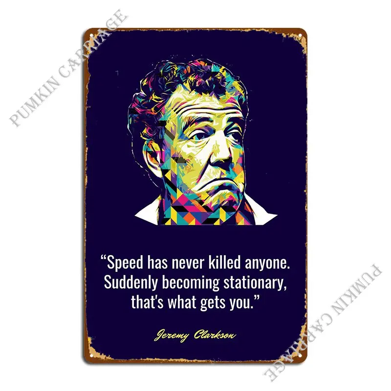 Jeremy Clarkson Quotes Metal Sign Poster Garage Garage Bar Cave Cinema Tin Sign Poster