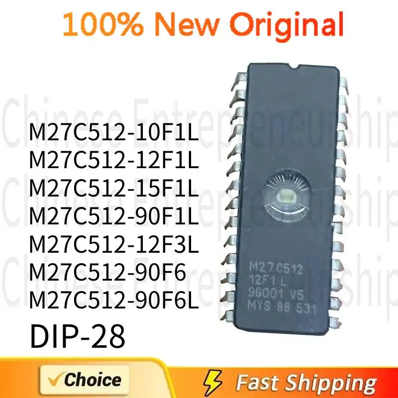 1PCS DIP-28 M27C512-10F1L M27C512-12F1L M27C512-15F1L M27C512-90F1 M27C512-90F1L M27C512-12F3L M27C512-90F6 M27C512-90F6L DIP-28