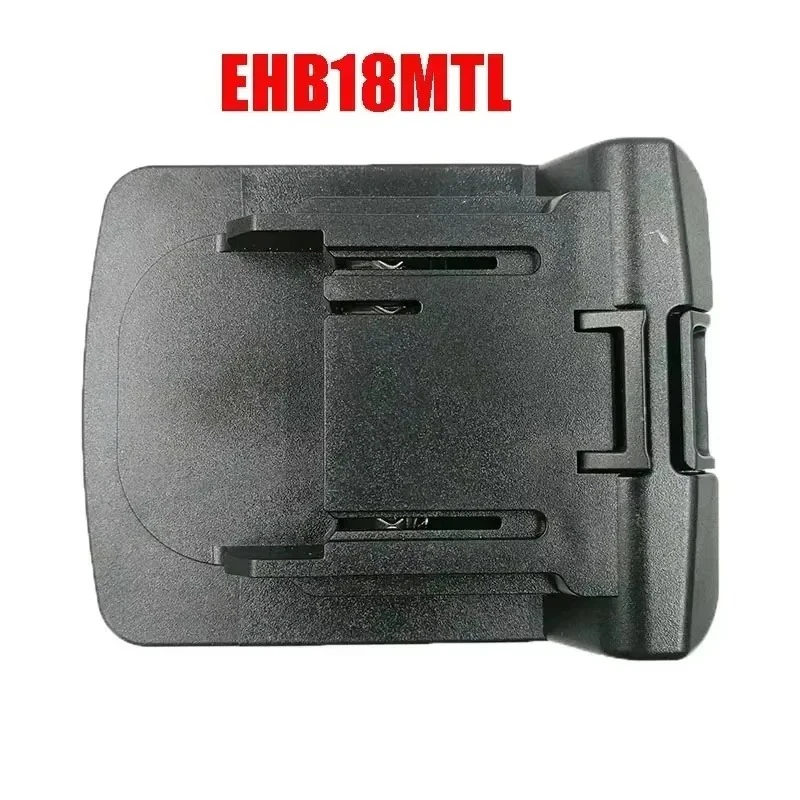 EHB18MTL EHB18MBL EHB18HTL адаптер-конвертер для Hitachi Hikoki для Ein-hell литий-ионный аккумулятор для литиевого инструмента Metabo для Makita
