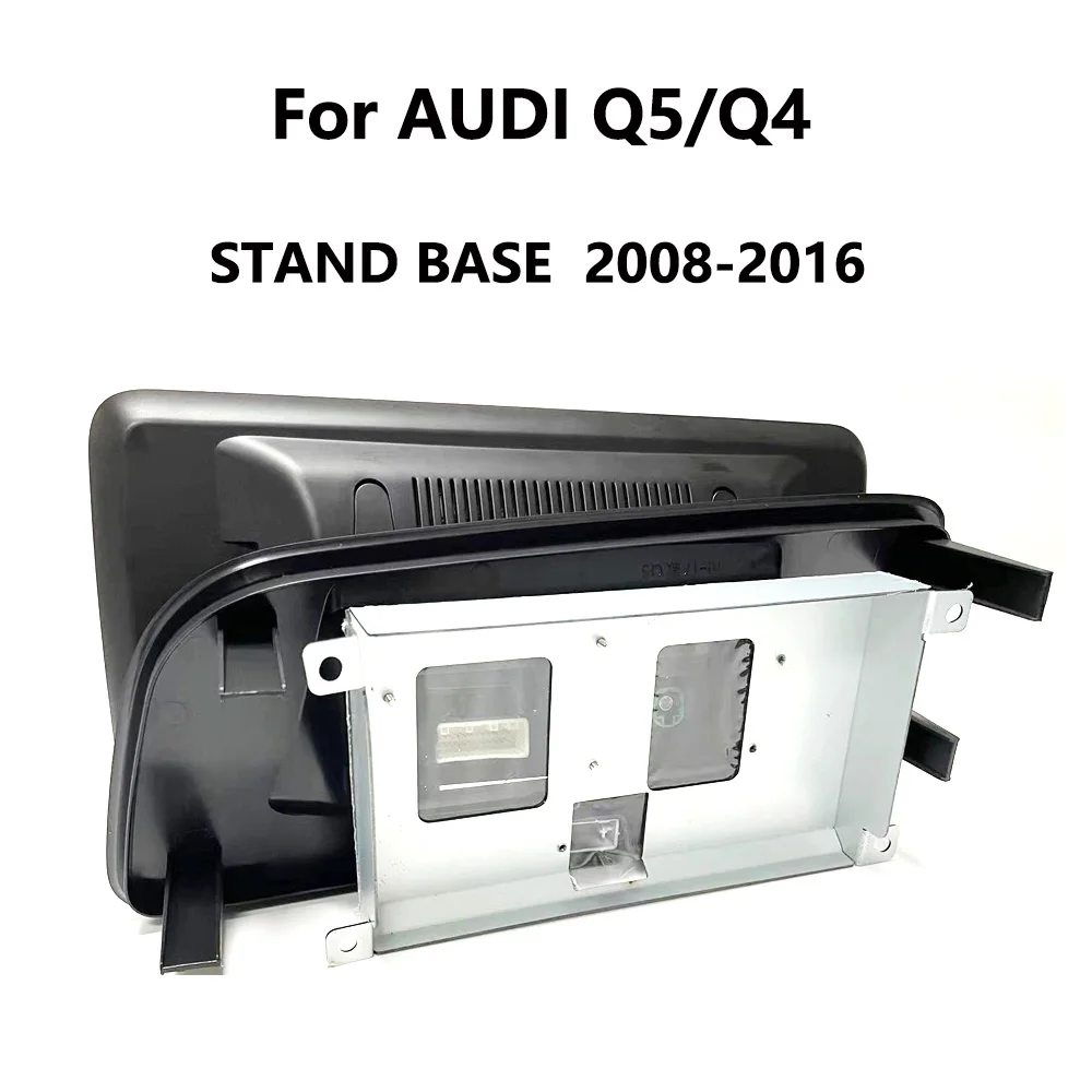 Q5 Q4 8R Android Screen Stand base For AUDI 2008 2016 LHD 10.25 inch 12.3 inch GPS Navigation Display Refitted Fixing Frame