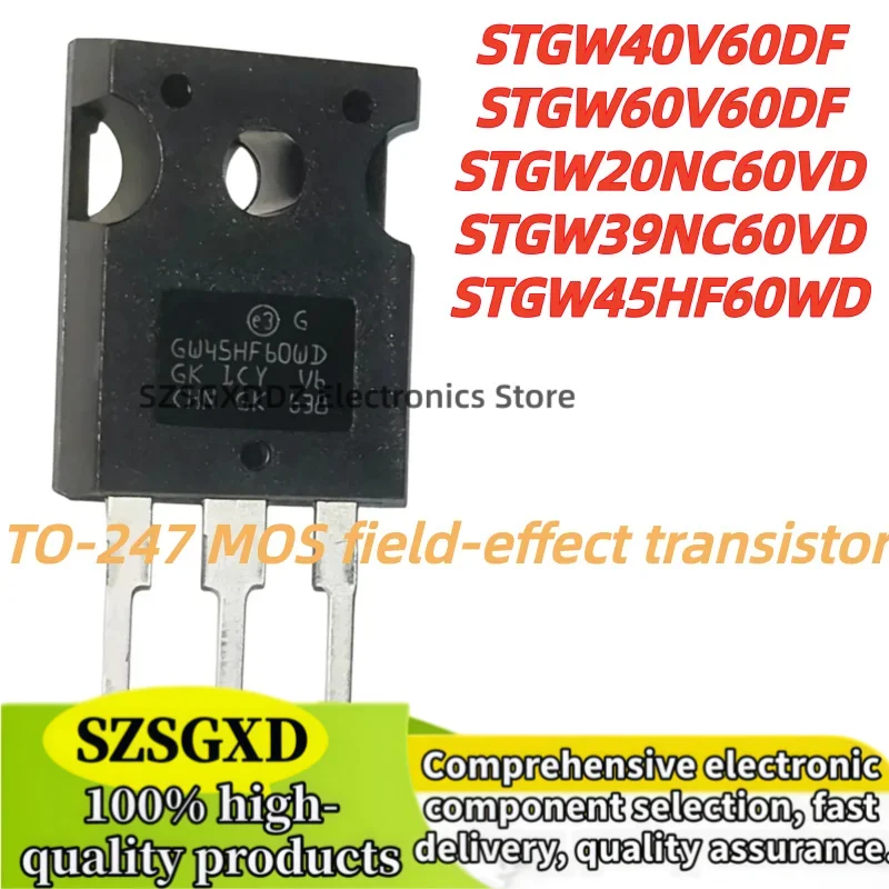 5pcs STGW39NC60VD STGW45HF60WD STGW40V60DF GW40V60DF STGW60V60DF GW60V60DF STGW20NC60VD GW20NC60VD TO-247 IGBT 600V 40A